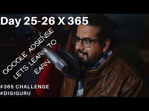 Day 25-26 X 365|What is Google AdSense ?| How To Create or SETUP Google AdSense Account Step by Step